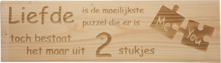 MemoryGift: Massief houten Tekst Bord: Massief houten Tekst Bord: Liefde is de moeilijkste puzzel die er is toch bestaat het maar uit 2 stukjes (You Me)