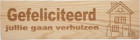 MemoryGift: Massief houten Tekst Bord: Gefeliciteerd jullie gaan verhuizen (Huis)