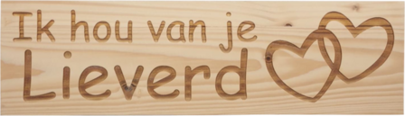 MemoryGift: Massief houten Tekst Bord: Ik hou van je Lieverd (Hartjes)