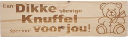 MemoryGift: Massief houten Tekst Bord: Een Dikke stevige Knuffel speciaal voor jou! (Teddybeer)