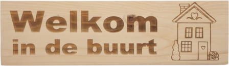 MemoryGift: Massief houten Tekst Bord: Welkom in de buurt (Huis)