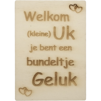 MemoryGift: Houten Kaart A6: Welkom kleine uk je bent een bundeltje geluk (hartjes)