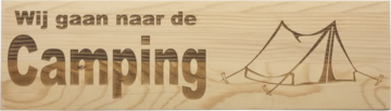 MemoryGift: Massief houten Tekst Bord: Wij gaan naar de Camping (Tent)