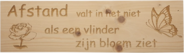 MemoryGift: Massief houten Tekst Bord: Afstand valt in het niet als een vlinder zijn bloem ziet (Bloem Vlinder)