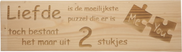 MemoryGift: Massief houten Tekst Bord: Massief houten Tekst Bord: Liefde is de moeilijkste puzzel die er is toch bestaat het maar uit 2 stukjes (You Me)