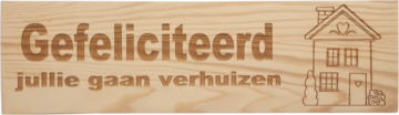 MemoryGift: Massief houten Tekst Bord: Gefeliciteerd jullie gaan verhuizen (Huis)