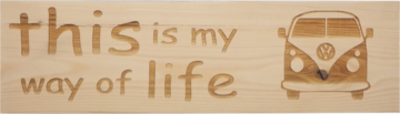 MemoryGift: Massief houten Tekst Bord: This is my way of life (Volkswagenbus)