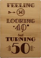 MemoryGift: Houten Kaart A6: Feeling 30 Looking 40 but Turning 50